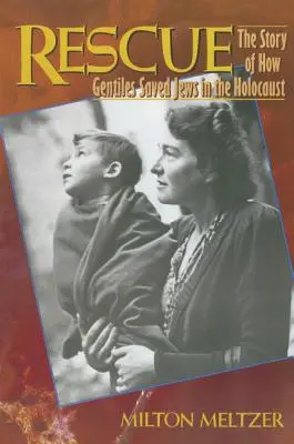 Rescue: Hogyan mentették meg a nem zsidók a zsidókat a holokausztban - Rescue: The Story of How Gentiles Saved Jews in the Holocaust