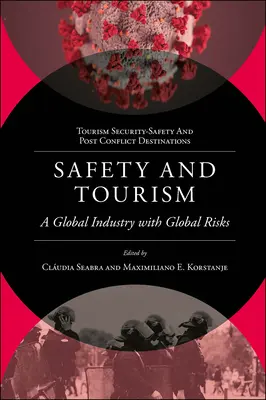 Biztonság és turizmus: Globális iparág globális kockázatokkal - Safety and Tourism: A Global Industry with Global Risks