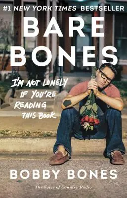 Bare Bones: Nem vagyok magányos, ha ezt a könyvet olvasod - Bare Bones: I'm Not Lonely If You're Reading This Book