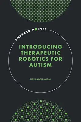 A terápiás robotika bevezetése az autizmus kezelésére - Introducing Therapeutic Robotics for Autism