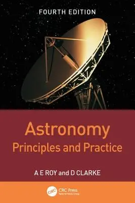 Csillagászat: Principles and Practice, Fourth Edition (Pbk) - Astronomy: Principles and Practice, Fourth Edition (Pbk)