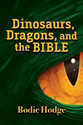 Dinoszauruszok, sárkányok és a Biblia - Dinosaurs, Dragons, and the Bible