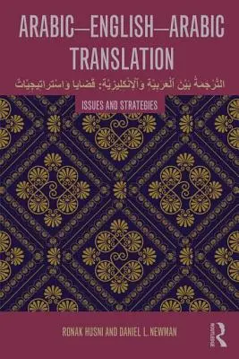 Arab-angol-arab fordítás: Magyar-arab nyelv: problémák és stratégiák - Arabic-English-Arabic Translation: Issues and Strategies