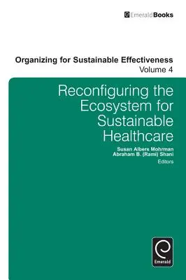 Az ökoszisztéma átalakítása a fenntartható egészségügyi ellátás érdekében - Reconfiguring the Ecosystem for Sustainable Healthcare