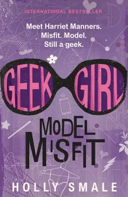 Geek Girl: Geek Girl: Modell Misfit - Geek Girl: Model Misfit