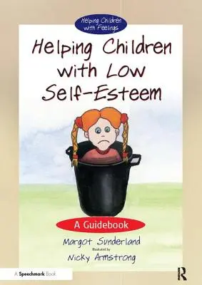 Az alacsony önértékelésű gyermekek segítése: A Guidebook - Helping Children with Low Self-Esteem: A Guidebook