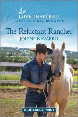 The Reluctant Rancher: Egy felemelő, inspiráló románc - The Reluctant Rancher: An Uplifting Inspirational Romance