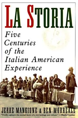 La Storia: Öt évszázadnyi olasz-amerikai tapasztalat - La Storia: Five Centuries of the Italian American Experience