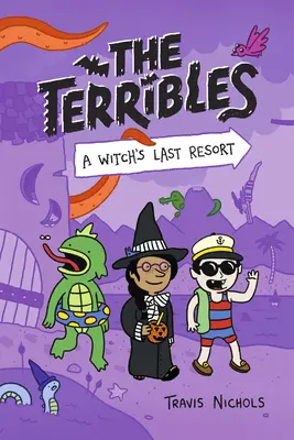 The Terribles #2: A boszorkányok utolsó mentsvára - The Terribles #2: A Witch's Last Resort