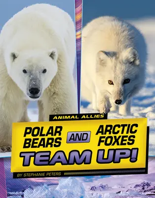 Jegesmedvék és sarki rókák összefognak! - Polar Bears and Arctic Foxes Team Up!