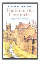 Helmsley krónikák - A vidéki és egyházi életet ünneplő napló ... a modern világ bizonytalanságainak orvossága - Helmsley Chronicles - A diary celebrating rural and church life ... a remedy for the uncertainties of the modern world