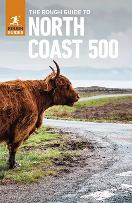 The Rough Guide to the North Coast 500 (kompakt útikönyv ingyenes ebookkal) - The Rough Guide to the North Coast 500 (Compact Travel Guide with Free Ebook)