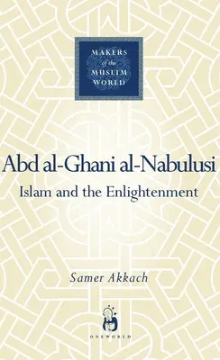 'Abd Al-Ghani Al-Nabulusi: Az iszlám és a felvilágosodás - 'Abd Al-Ghani Al-Nabulusi: Islam and the Enlightenment