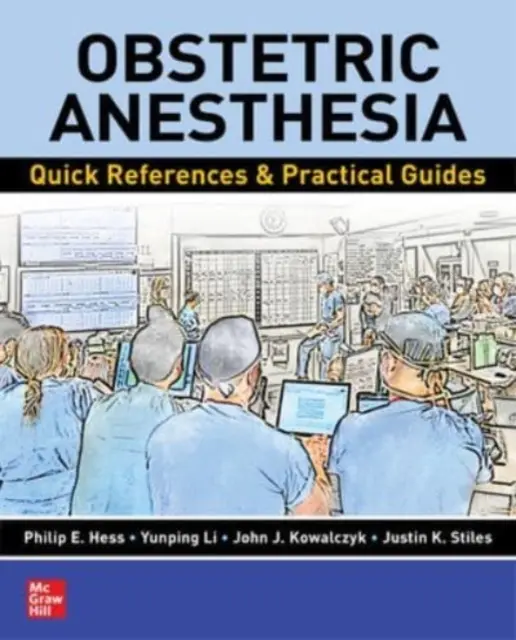 Szülészeti anesztézia: Gyorshivatkozások és gyakorlati útmutatók - Obstetric Anesthesia: Quick References & Practical Guides