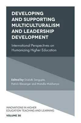 A multikulturalizmus és a vezetői képességek fejlesztése és támogatása: A felsőoktatás humanizálásának nemzetközi perspektívái - Developing and Supporting Multiculturalism and Leadership Development: International Perspectives on Humanizing Higher Education