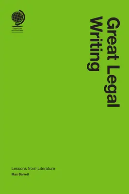 Nagyszerű jogi írások: Tanulságok az irodalomból - Great Legal Writing: Lessons from Literature