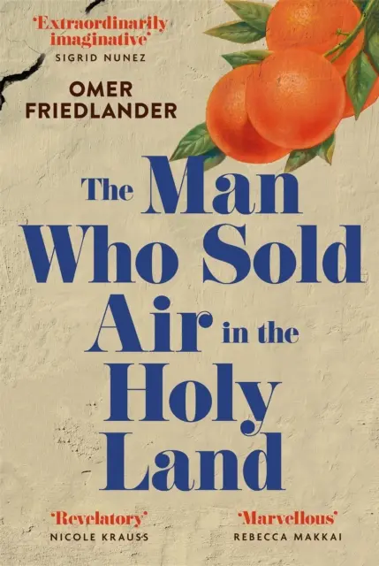 Az ember, aki levegőt árult a Szentföldön - a WINGATE-díj rövidlistájára került fel - Man Who Sold Air in the Holy Land - SHORTLISTED FOR THE WINGATE PRIZE
