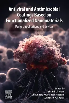 Funkcionalizált nanoanyagokon alapuló vírusellenes és antimikrobiális bevonatok: Tervezés, alkalmazások és eszközök - Antiviral and Antimicrobial Coatings Based on Functionalized Nanomaterials: Design, Applications, and Devices