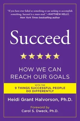 Sikerüljön: Hogyan érhetjük el céljainkat - Succeed: How We Can Reach Our Goals