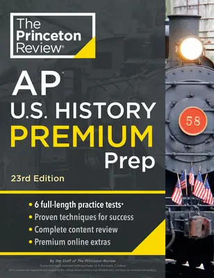 Princeton Review AP U.S. History Premium Prep, 23. kiadás: Stratégiák és technikák: 6 gyakorlati teszt + teljes tartalmi áttekintés + stratégiák és technikák - Princeton Review AP U.S. History Premium Prep, 23rd Edition: 6 Practice Tests + Complete Content Review + Strategies & Techniques