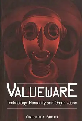 Valueware: Technológia, emberiség és szervezet - Valueware: Technology, Humanity and Organization