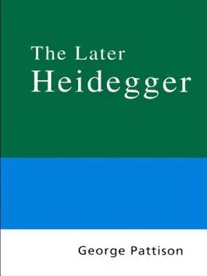 Routledge Filozófiai útikönyv a későbbi Heideggerhez - Routledge Philosophy Guidebook to the Later Heidegger