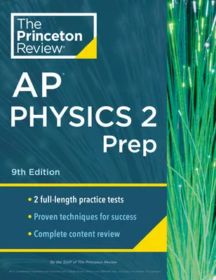 Princeton Review AP Physics 2 Prep, 9. kiadás: 2 gyakorlati teszt + teljes tartalmi áttekintés + stratégiák és technikák - Princeton Review AP Physics 2 Prep, 9th Edition: 2 Practice Tests + Complete Content Review + Strategies & Techniques