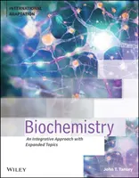 Biokémia - Integráló megközelítés kibővített témákkal (Tansey John T. (University of Massachusetts; Wake Forest University)) - Biochemistry - An Integrative Approach with Expanded Topics (Tansey John T. (University of Massachusetts; Wake Forest University))