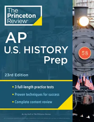 Princeton Review AP U.S. History Prep, 23. kiadás: Stratégiák és technikák: 3 gyakorlati teszt + Teljes tartalmi áttekintés + Stratégiák és technikák - Princeton Review AP U.S. History Prep, 23rd Edition: 3 Practice Tests + Complete Content Review + Strategies & Techniques