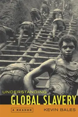 A globális rabszolgaság megértése: A Reader - Understanding Global Slavery: A Reader