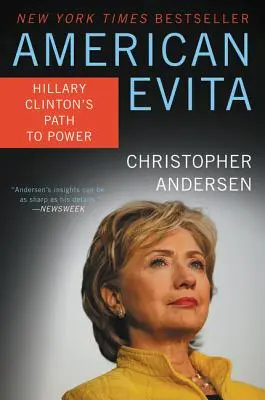 Amerikai Evita: Hillary Clinton útja a hatalomhoz - American Evita: Hillary Clinton's Path to Power