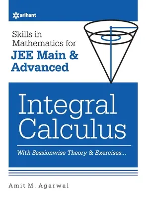 Matematikai készségek - Integrálszámítás a JEE Main és Advanced számára - Skills in Mathematics - Integral Calculus for JEE Main and Advanced