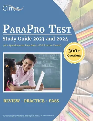 ParaPro Test Study Guide 2023 és 2024: 360+ kérdés és felkészítő könyv (3 teljes gyakorlati vizsga) - ParaPro Test Study Guide 2023 and 2024: 360+ Questions and Prep Book (3 Full Practice Exams)