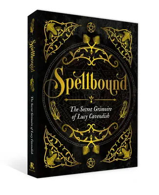 Varázslatos: Lucy Cavendish titkos grimoire-ja - Spellbound: The Secret Grimoire of Lucy Cavendish