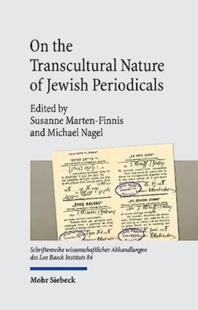 A zsidó folyóiratok transzkulturális jellegéről: Interkonnektivitás és összefonódások - On the Transcultural Nature of Jewish Periodicals: Interconnectivity and Entanglements