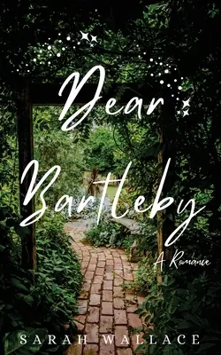 Kedves Bartleby! A Queer Fantasy Romance - Dear Bartleby: A Queer Fantasy Romance