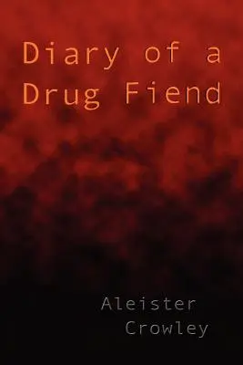 Egy drogfüggő naplója - Diary of a Drug Fiend