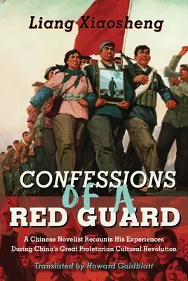 Egy vörös gárdista vallomásai: Emlékiratok - Confessions of a Red Guard: A Memoir