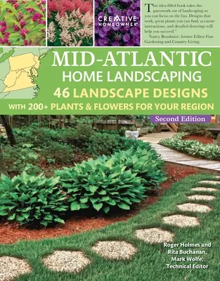 Közép-atlanti otthoni kertépítés, 4. kiadás: 46 tájképterv több mint 200 növénnyel és virággal a régió számára - Mid-Atlantic Home Landscaping, 4th Edition: 46 Landscape Designs with 200+ Plants & Flowers for Your Region