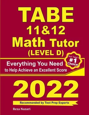 TABE 11 & 12 Math Tutor: Minden, amire szüksége van a kiváló pontszám eléréséhez - TABE 11 & 12 Math Tutor: Everything You Need to Help Achieve an Excellent Score