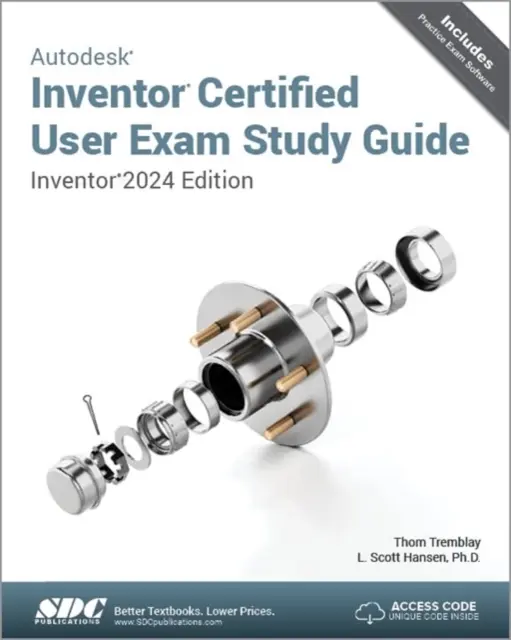 Autodesk Inventor Certified User Exam Study Guide - Inventor 2024 Edition (Tanulmányi útmutató az Inventor 2024-es kiadásához) - Autodesk Inventor Certified User Exam Study Guide - Inventor 2024 Edition