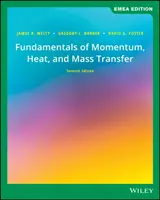 A lendület-, hő- és tömegátvitel alapjai (Welty James (Oregoni Állami Egyetem)) - Fundamentals of Momentum, Heat, and Mass Transfer (Welty James (Oregon State University))