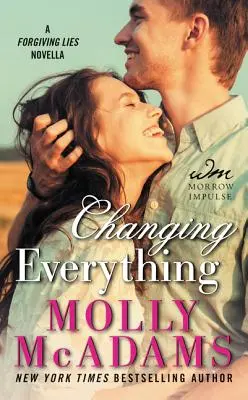 Mindent megváltoztatva: Egy megbocsátó hazugság-novella - Changing Everything: A Forgiving Lies Novella