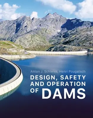 Gátak tervezése, biztonsága és üzemeltetése - Design, Safety and Operation of Dams