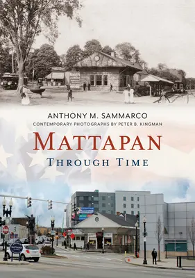 Mattapan az időben - Mattapan Through Time