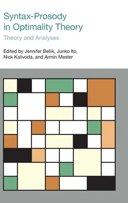 Szintaxis-prozódia az optimalitáselméletben: Theory and Analyses - Syntax-Prosody in Optimality Theory: Theory and Analyses