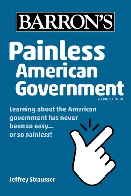 Fájdalommentes amerikai kormány, második kiadás - Painless American Government, Second Edition