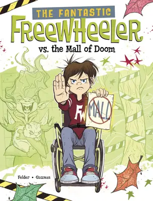 A fantasztikus Freewheeler vs. a végzet bevásárlóközpontja: Egy képregény - The Fantastic Freewheeler vs. the Mall of Doom: A Graphic Novel