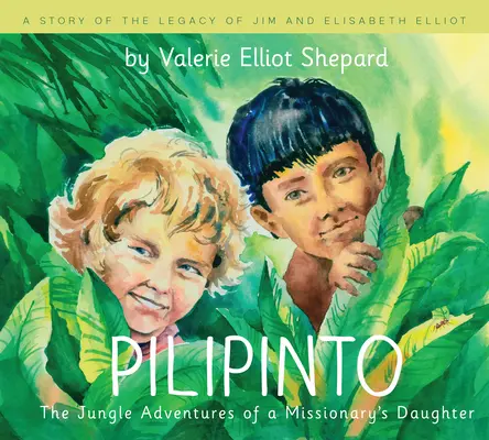 Pilipinto: Egy misszionárius lányának dzsungelbeli kalandjai - Pilipinto: The Jungle Adventures of a Missionary's Daughter