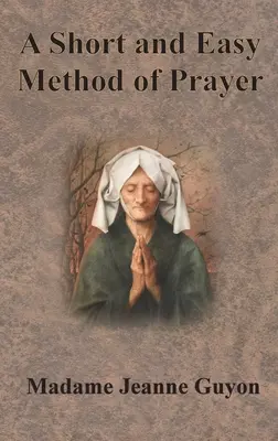 Az imádság rövid és könnyű módszere - A Short and Easy Method of Prayer